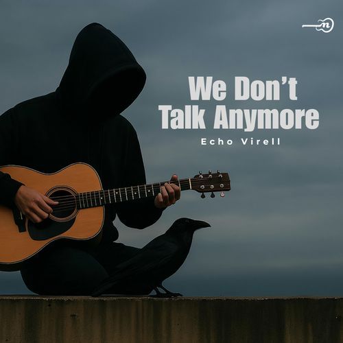 We Don’t Talk Anymore