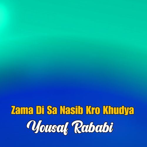 Zama Di Sa Nasib Kro Khudya