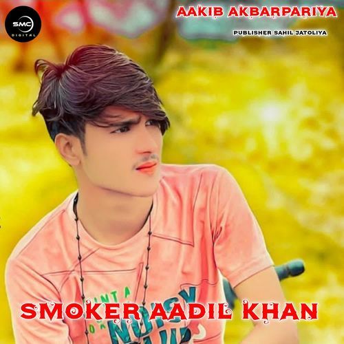 smoker Aadil Khan