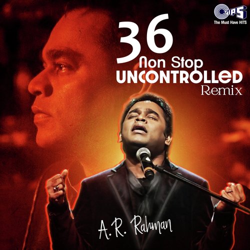 36 Non Stop Uncontrolled Remix A. R. Rahman