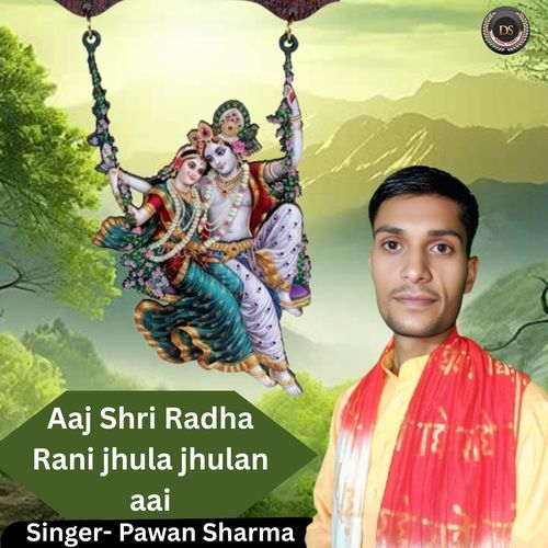 Aaj Shri Radha Rani Jhula Jhulan Aai