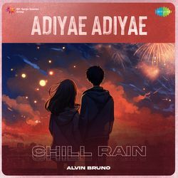 Adiyae Adiyae - Chill Rain-MiIYfDMIXWM