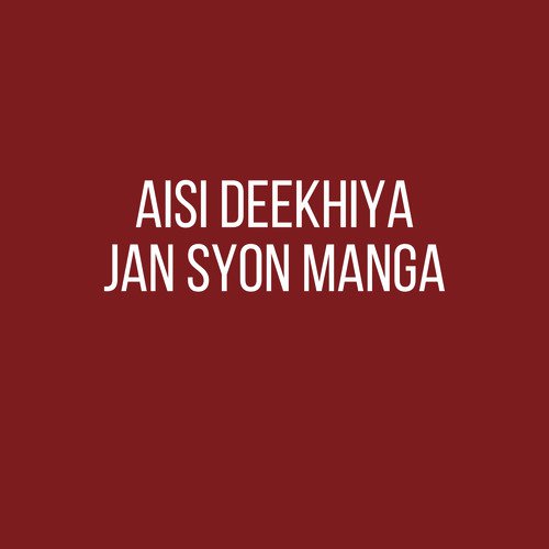 Aisi Deekhiya Jan Syon Manga