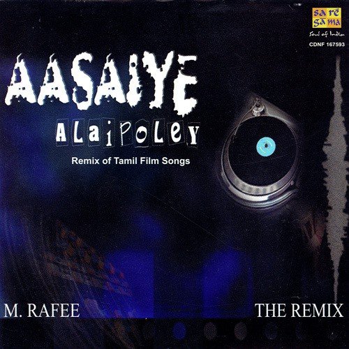 Asaiye Alai Polay - Remix By Mohamed Raffee