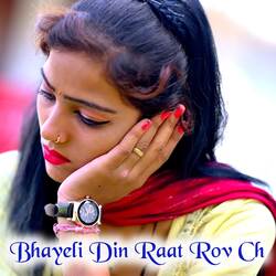 Bhayeli Din Raat Rov Ch-Hhw4XTFyB3I