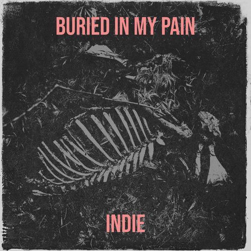 Buried in My Pain