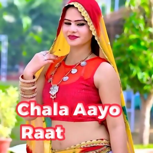 Chhaila Aayo Raat