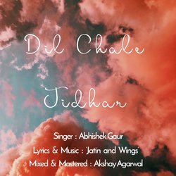 Dil Chale Jidhar-KFgqWxZcBUk