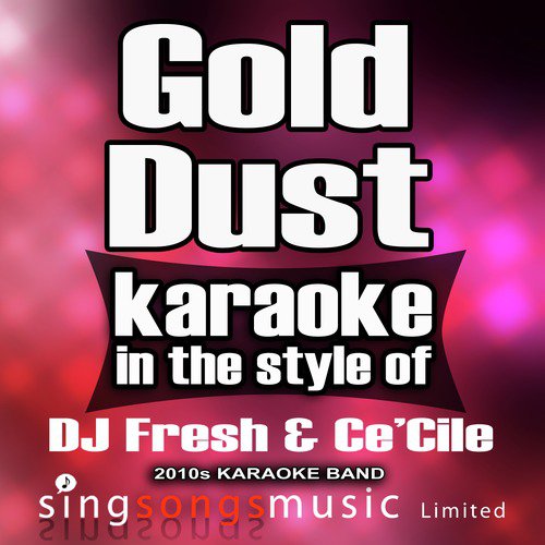 Gold Dust (In the Style of DJ Fresh & Ce'cile) [Karaoke Version]