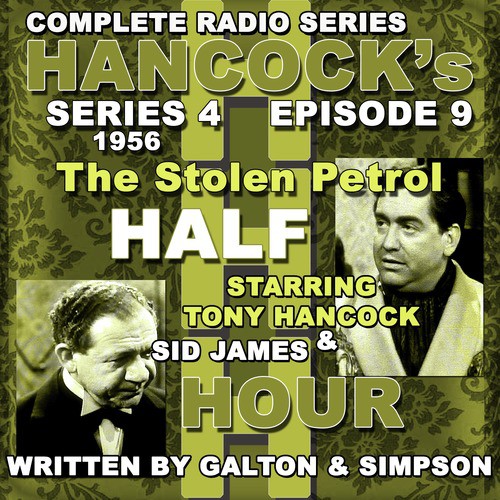 Hancock's Half Hour Radio. Series 4, Episode 9: The Stolen Petrol