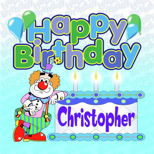 Happy Birthday Christopher