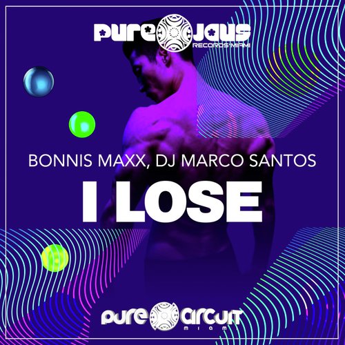 I LOSE (PURE CIRCUIT MIAMI INSTRUMENTAL MIX)