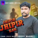 Jhipir Jhipir Dah