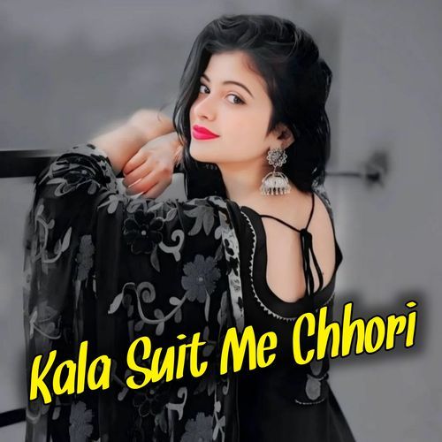 Kala Suit me Chhori