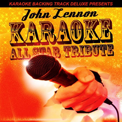 Karaoke Backing Track Deluxe Presents: John Lennon