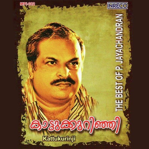 Kattukurinji - The Best of P.Jayachandran