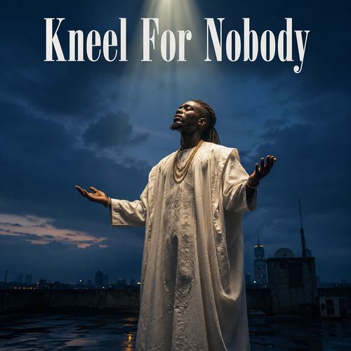 Kneel For Nobody