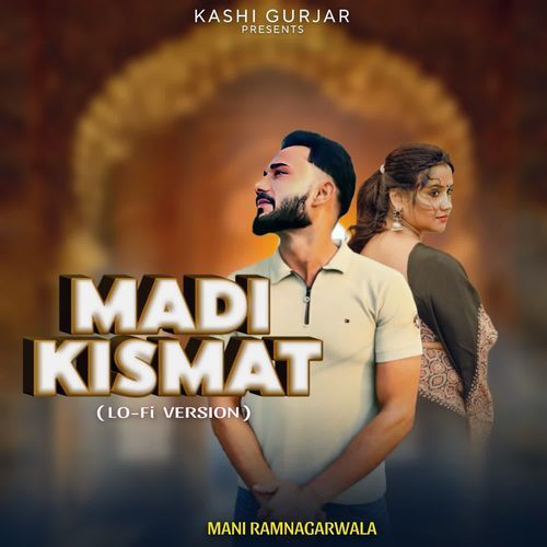 Madi Kismat (Lo-Fi Version)