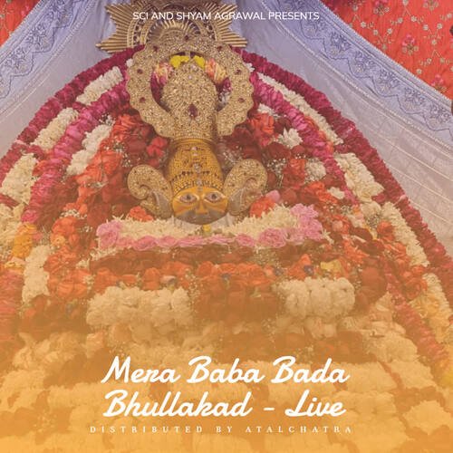 Mera Baba Bada Bhullakad - Live