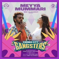 Meyya Mummari (From &quot;Chennai City Gansters&quot;)-NzJYCS18U0M