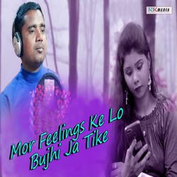 Mor Feelings Ke Lo Bujhi Ja Tike-OVofWQ0AYVg