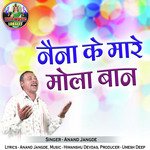 Naina Ke Mare Mola Baan