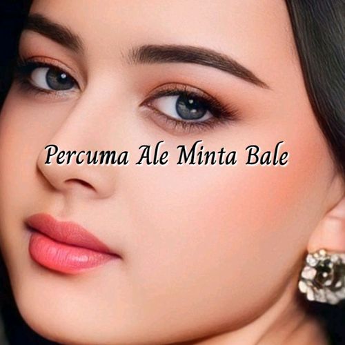 Percuma Ale Minta Bale cover art