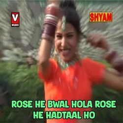 Rose He Bwal Hola Rose He Hadtaal Ho-Bh1cUxpKBHo