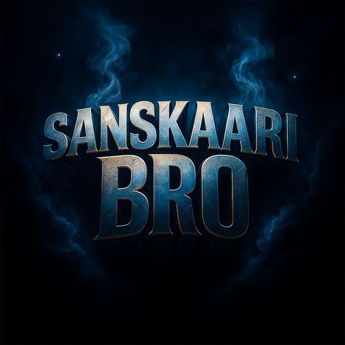 SANSKAARI BRO