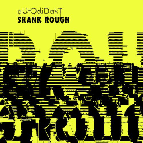 Skank Rough