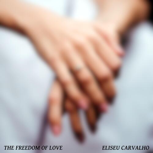 The Freedom of Love