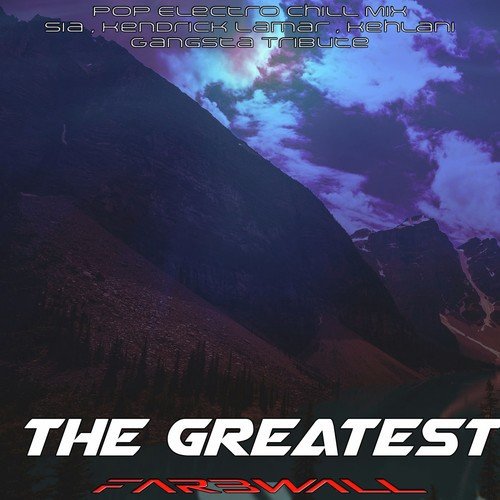 The Greatest (Sia , Kendrick Lamar , Kehlani Gangsta Tribute)_poster_image