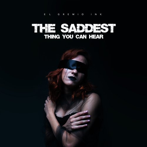 The Saddest Thing You Can Hear_poster_image