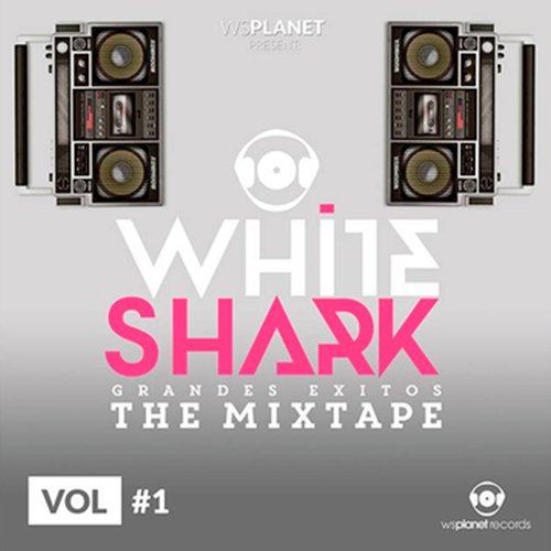 Whiteshark Grandes Exitos, The Mixtape (Vol. 1)_poster_image