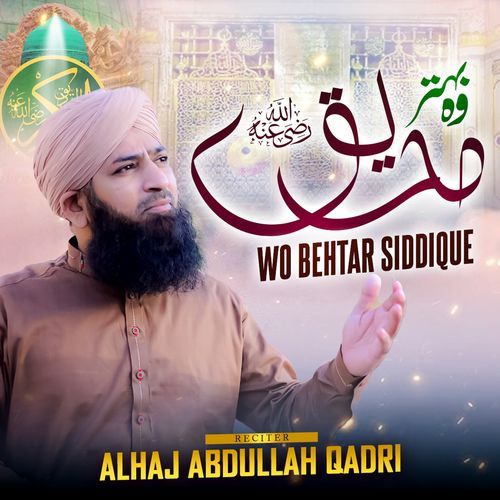 Wo Behtar Siddique