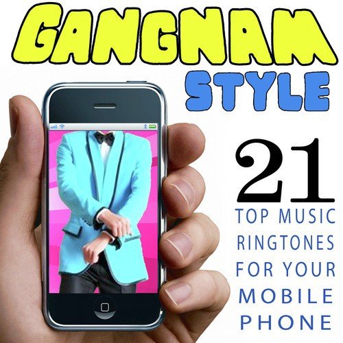 21 Top Music Ringtones for Your Mobile Phone. Gangnam Style
