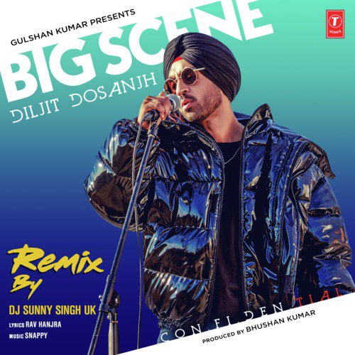 Big Scene Remix(Remix By Dj Sunny Singh Uk)