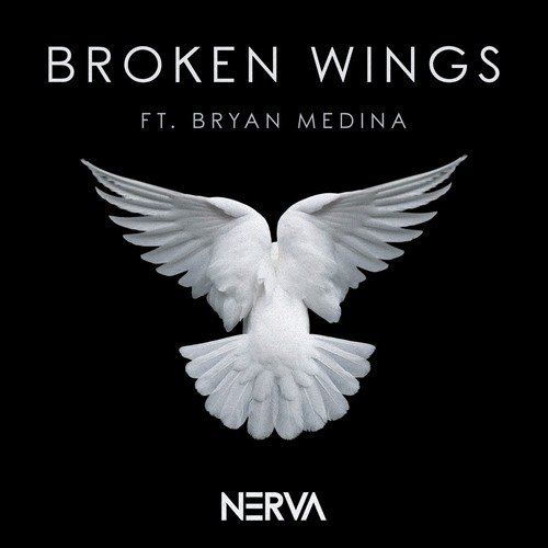 Broken Wings Feat Bryan Medina Lyrics Nerva Only On - 