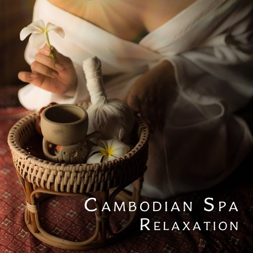 Cambodian Spa Relaxation (Soothing &amp; Calming Music for Asian Massage)_poster_image