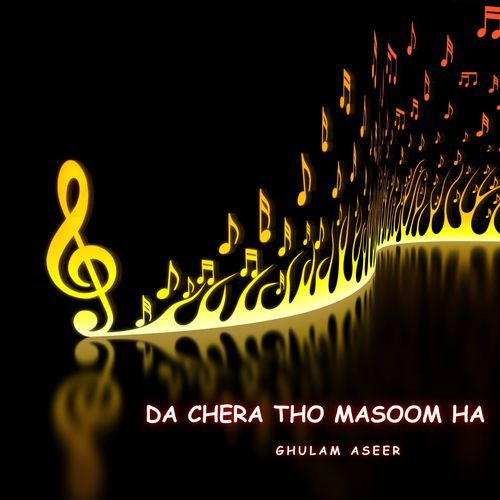 Da Chera Tho Masoom Ha