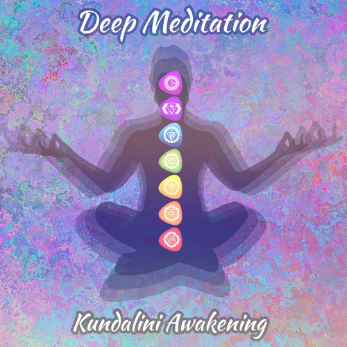 Deep Meditation Kundalini Awakening (Reaching Spiritual Enlightenment and Supernormal Energy)