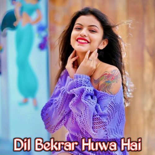 Dil Bekrar Huwa Hai