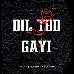 Dil Tod Gayi-QkU,fgEGX3A