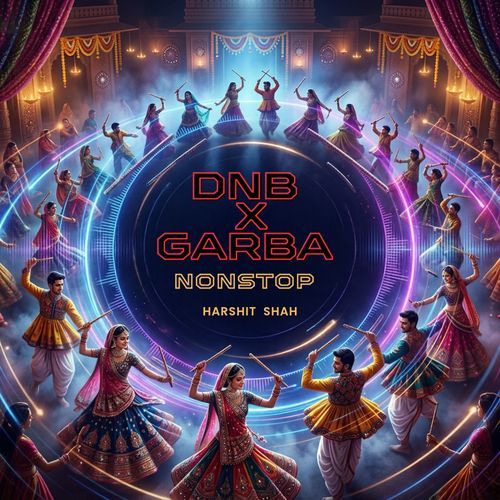 Dnb X Garba Nonstop