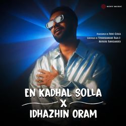 En Kadhal Solla X Idhazhin Oram-OgMHUAR3WUE