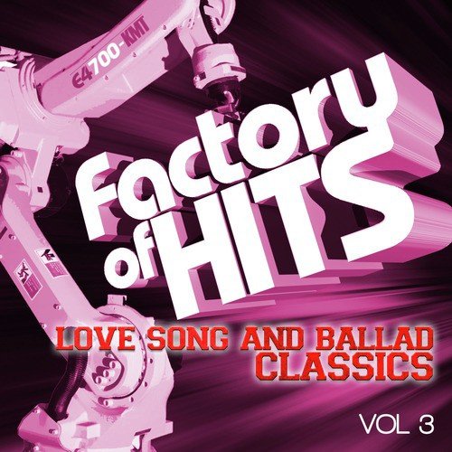 Factory of Hits - Love Song and Ballad Classics, Vol. 3