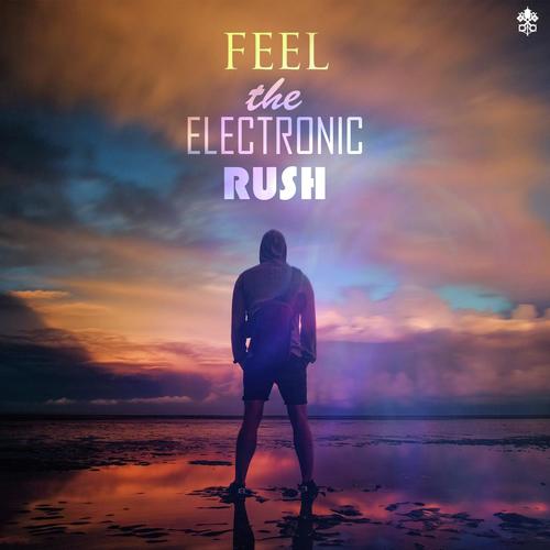 Feel the Electronic Rush