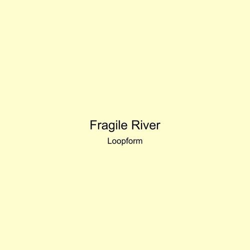 Fragile River