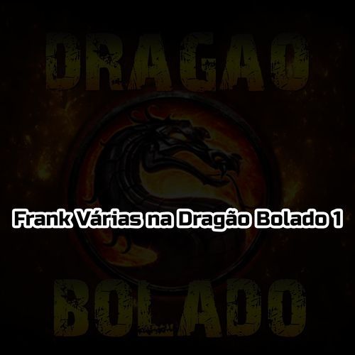 Frank Várias na Dragão Bolado 1_poster_image