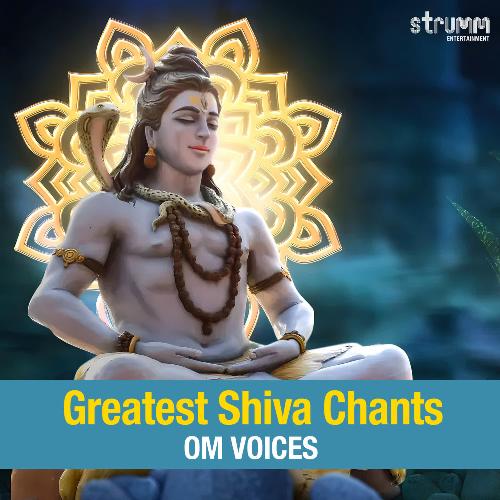 Greatest Shiva Chants by Om Voices